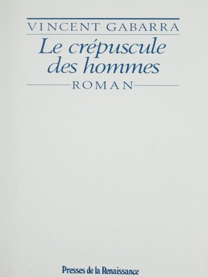 cover image of Le Crépuscule des hommes